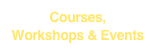 Courses,���Workshops & Events