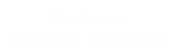 Facilitators,���Trainers & Consultants